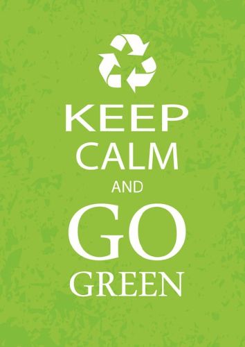 Keep Calm and Go Green