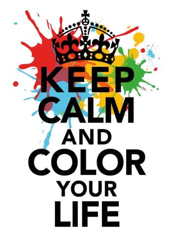 Keep Calm and Color Your Life