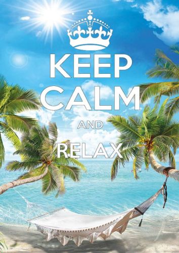 Keep Calm and Relax