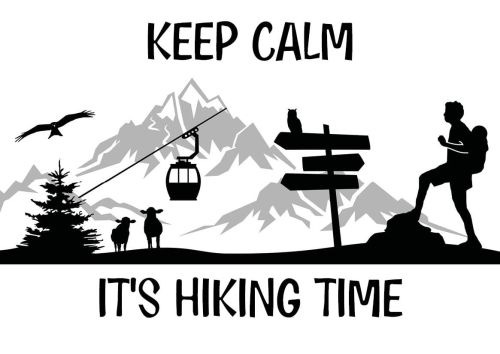 Keep Calm It's Hiking Time