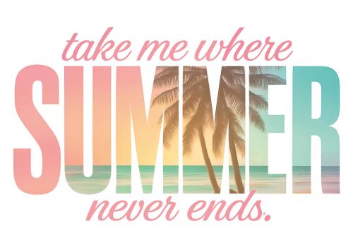 Take Me Where Summer Never Ends
