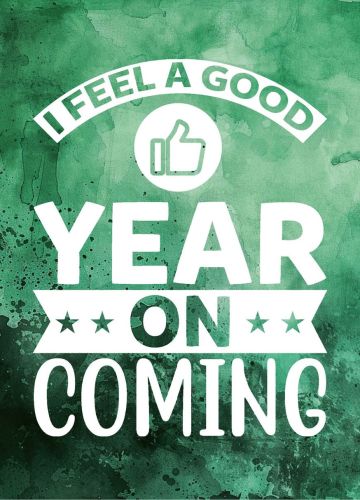 I Feel a Good Year on Coming